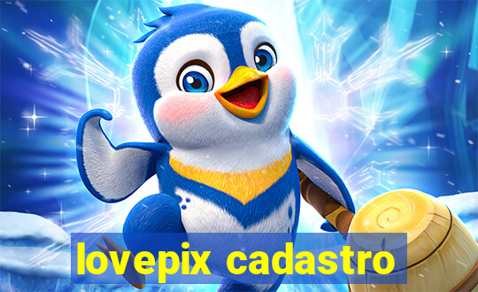 lovepix cadastro